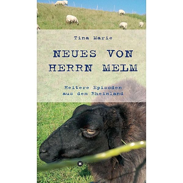 Neues von Herrn Melm / Herr Melm Bd.1, Tina Marie