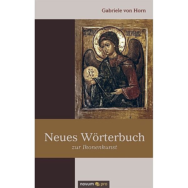 Neues Wörterbuch zur Ikonenkunst, Gabriele von Horn