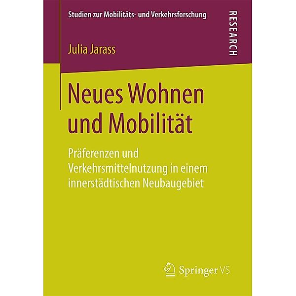 Neues Wohnen und Mobilität / Studien zur Mobilitäts- und Verkehrsforschung, Julia Jarass