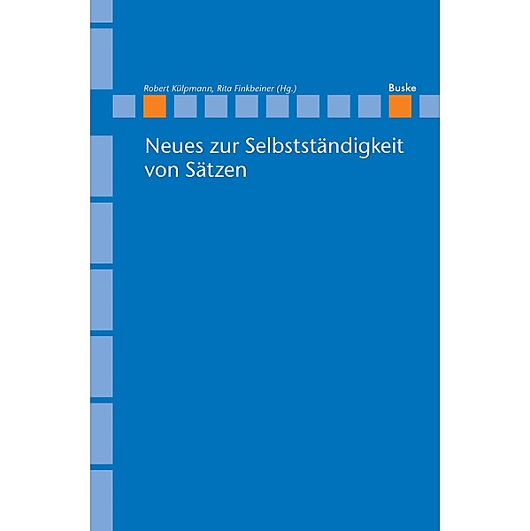 Neues zur Selbstständigkeit von Sätzen / Linguistische Berichte, Sonderhefte Bd.30