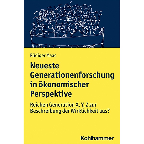 Neueste Generationenforschung in ökonomischer Perspektive, Rüdiger Maas