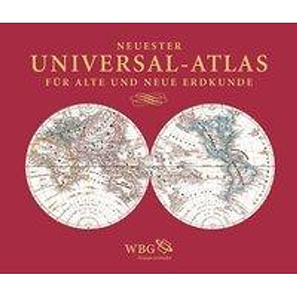 Neuester Universal-Atlas für Alte und Neue Erdkunde