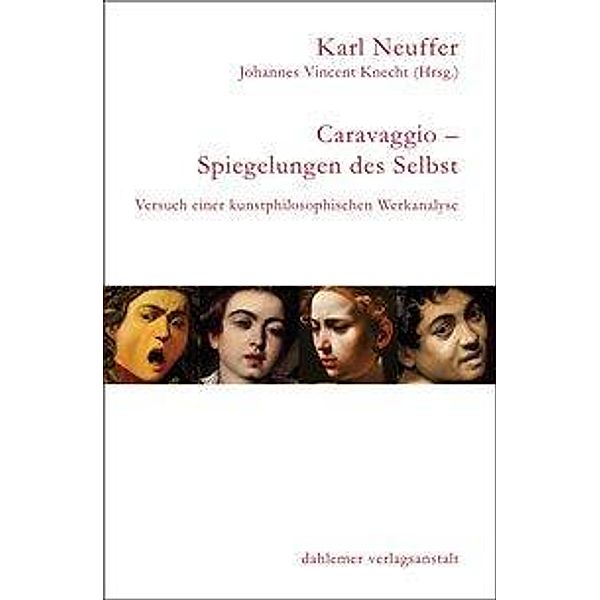 Neuffer, K: Caravaggio - Spiegelung des Selbst, Karl Neuffer