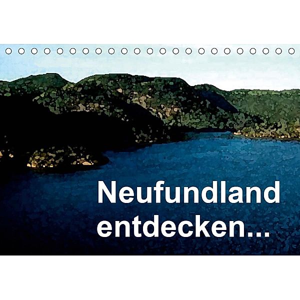 Neufundland entdecken (Tischkalender 2021 DIN A5 quer), Friederike Küster