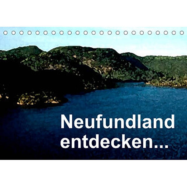 Neufundland entdecken (Tischkalender 2022 DIN A5 quer), Friederike Küster