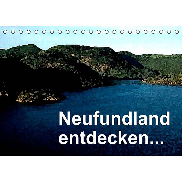 Neufundland entdecken (Tischkalender 2023 DIN A5 quer), Friederike Küster