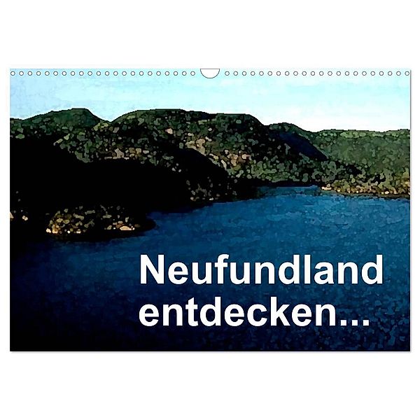 Neufundland entdecken (Wandkalender 2024 DIN A3 quer), CALVENDO Monatskalender, Friederike Küster