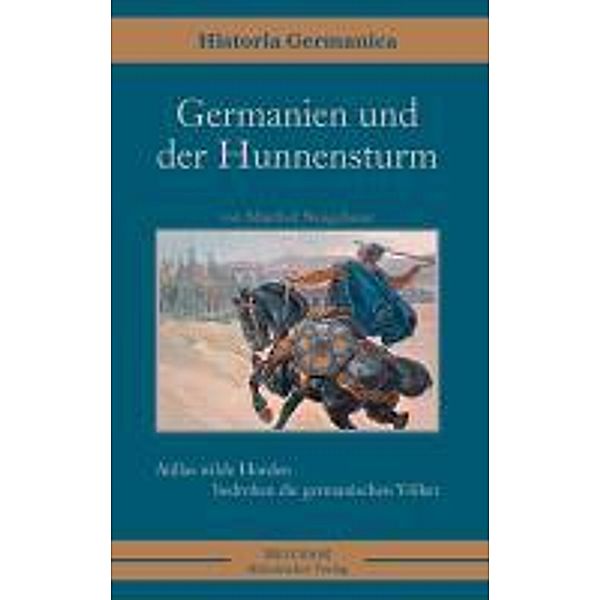 Neugebauer, M: Germanien und der Hunnensturm, Manfred Neugebauer