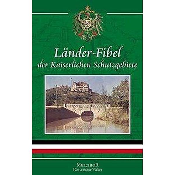 Neugebauer, M: Länder-Fibel der Kaiserlichen Schutzgebiete, Manfred Neugebauer