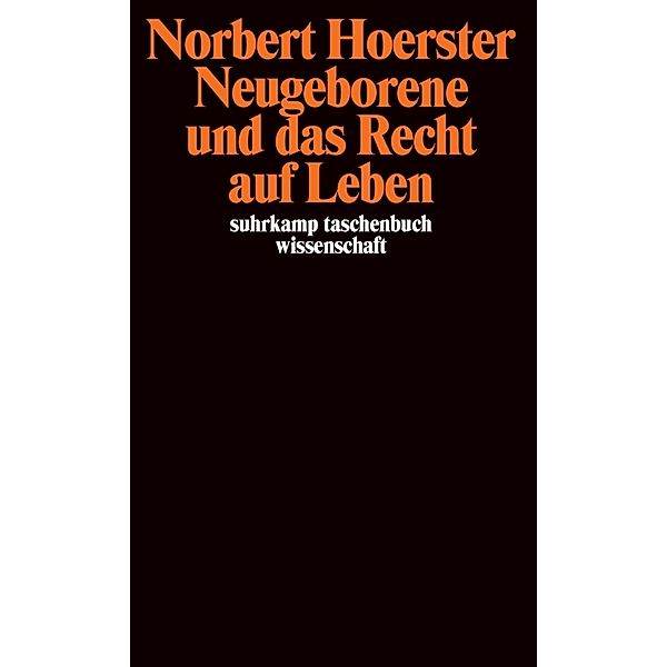 Neugeborene und das Recht auf Leben, Norbert Hoerster