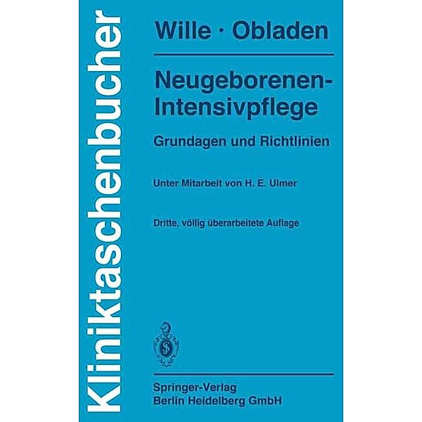 Neugeborenen-Intensivpflege / Kliniktaschenbücher, L. Wille, M. Obladen