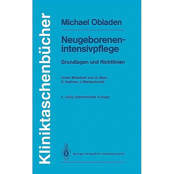 Neugeborenenintensivpflege / Kliniktaschenbücher, Michael Obladen