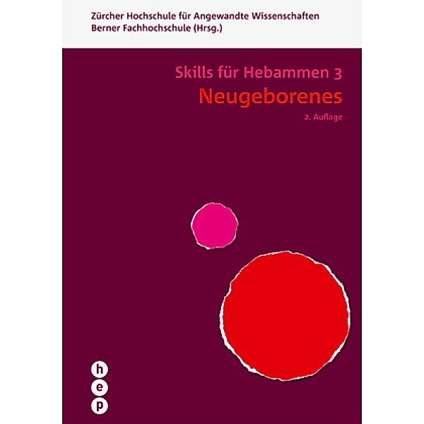 Neugeborenes - Skills für Hebammen 3, Zürcher Hochschule für Angewandte Wissenschaften