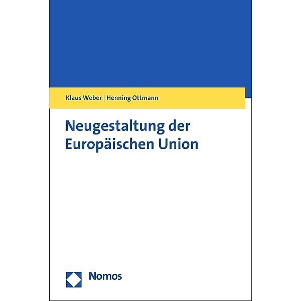 Neugestaltung der Europäischen Union, Klaus Weber, Henning Ottmann