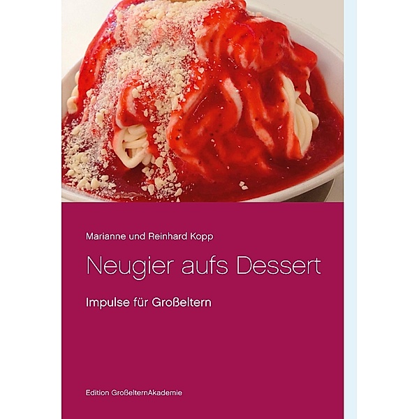 Neugier aufs Dessert, Marianne und Reinhard Kopp