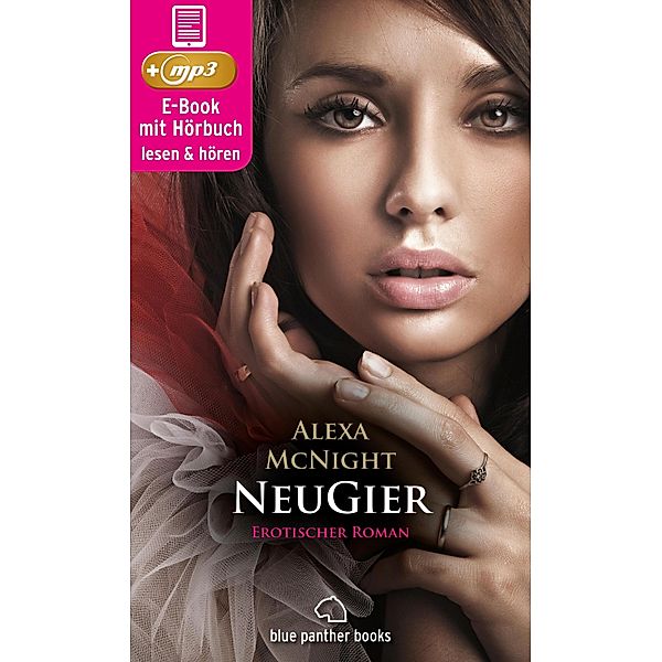 NeuGier | Erotik Audio Story | Erotisches Hörbuch / blue panther books Erotische Hörbücher Erotik Sex Hörbuch, Alexa McNight