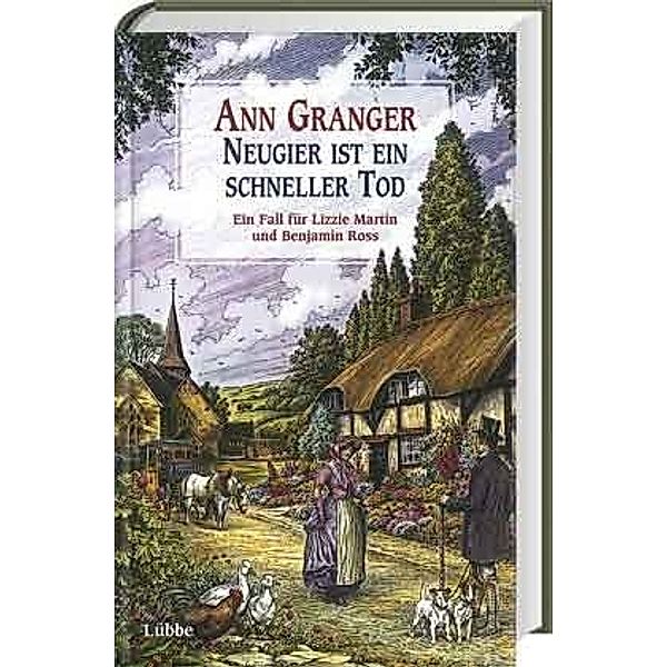 Neugier ist ein schneller Tod / Ein Fall für Lizzie Martin und Benjamin Ross Bd.2, Ann Granger