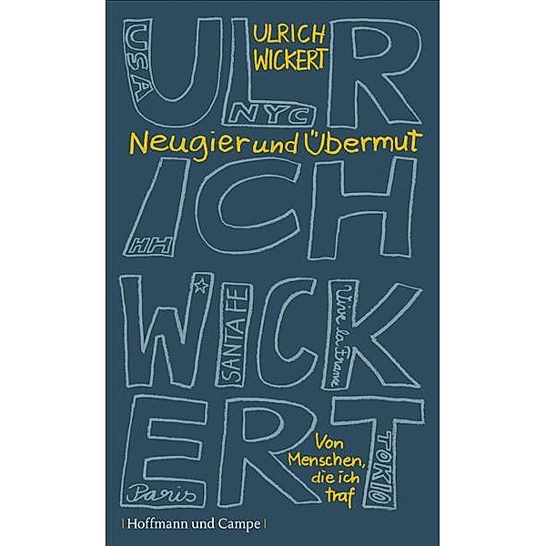 Neugier und Übermut, Ulrich Wickert