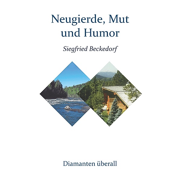 Neugierde, Mut und Humor, Siegfried Beckedorf