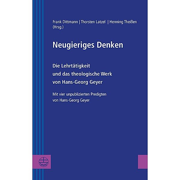 Neugieriges Denken / Greifswalder Theologische Forschungen (GThF) Bd.30