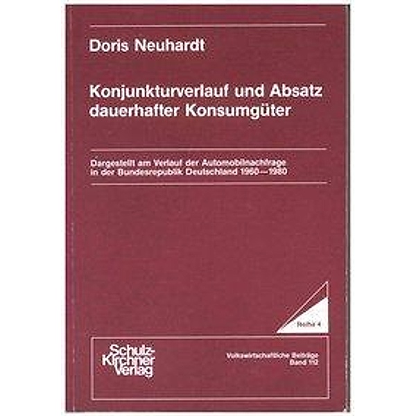Neuhardt, D: Konjunkturverlauf und Absatz dauerhafter Konsum, Doris Neuhardt