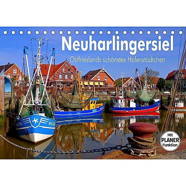 Neuharlingersiel - Ostfrieslands schönstes Hafenstädtchen (Tischkalender 2023 DIN A5 quer), LianeM
