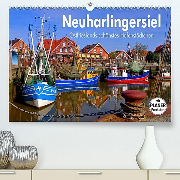 Neuharlingersiel - Ostfrieslands schönstes Hafenstädtchen (Premium, hochwertiger DIN A2 Wandkalender 2023, Kunstdruck in, LianeM