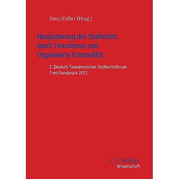 Neujustierung des Strafrecht durch Terrorismus und Organisierte Kriminalität