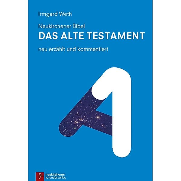 Neukirchener Bibel - Das Alte Testament, Irmgard Weth