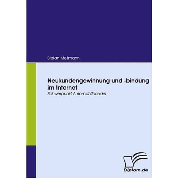 Neukundengewinnung und -bindung im Internet, Stefan Mellmann