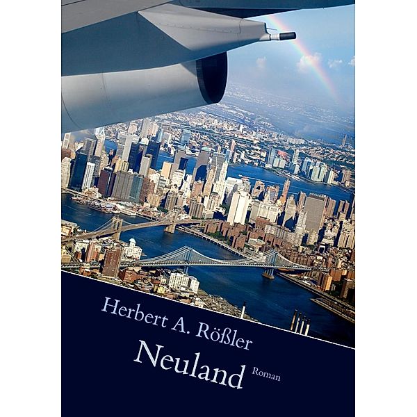 Neuland, Herbert A. Rössler
