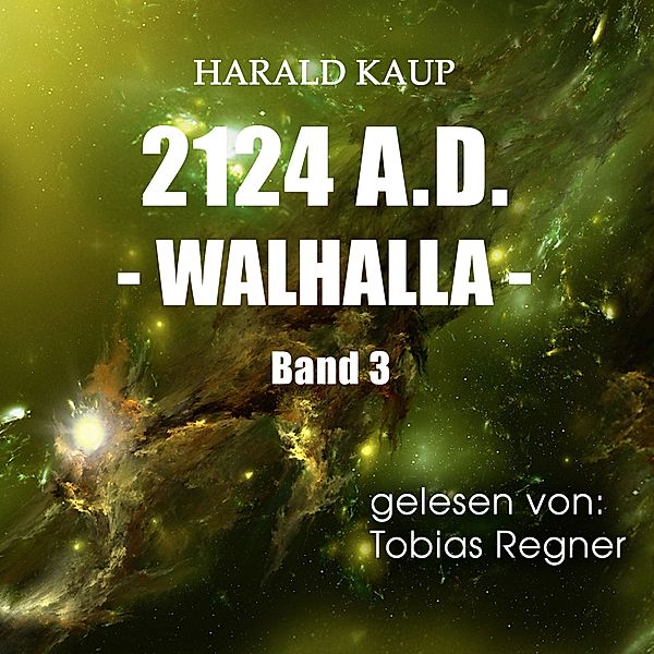 Neuland Saga - 3 - 2124 A.D., Harald Kaup