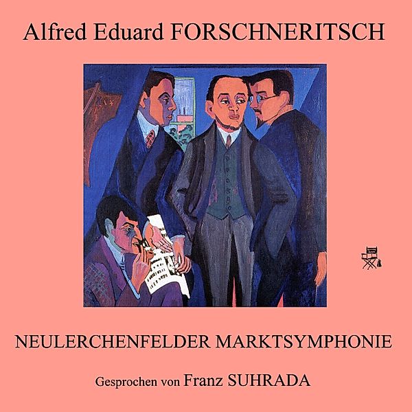 Neulerchenfelder Marktsymphonie, Alfred Eduard Forschneritsch