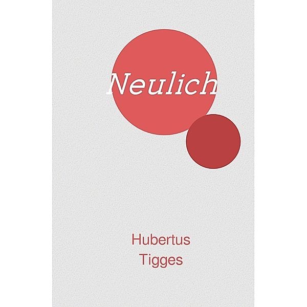 Neulich ..., Hubertus Tigges