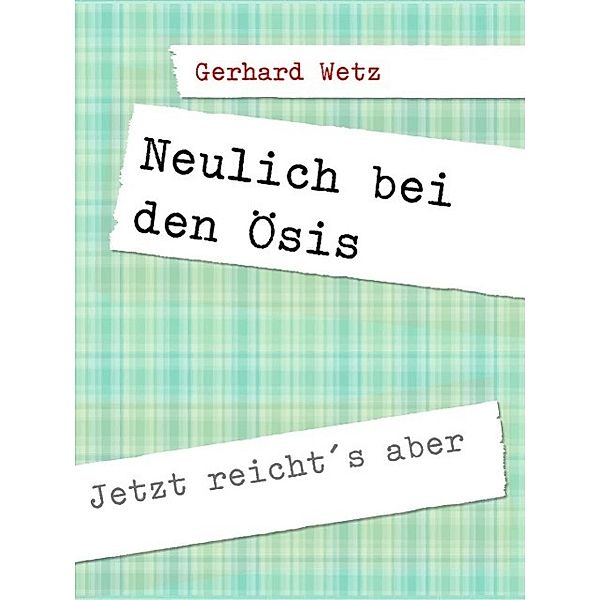 Neulich bei den Ösis, Gerhard Wetz