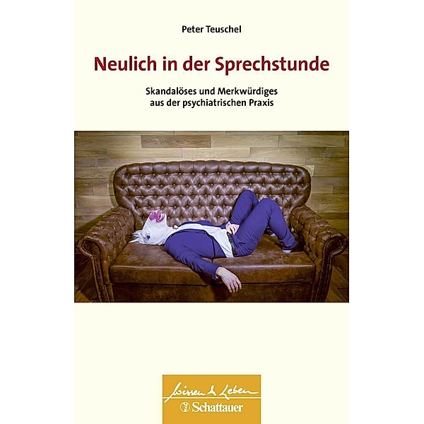 Neulich in der Sprechstunde (Wissen & Leben), Peter Teuschel