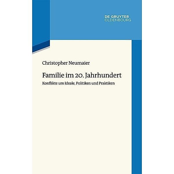 Neumaier, C: Familie im 20. Jahrhundert, Christopher Neumaier