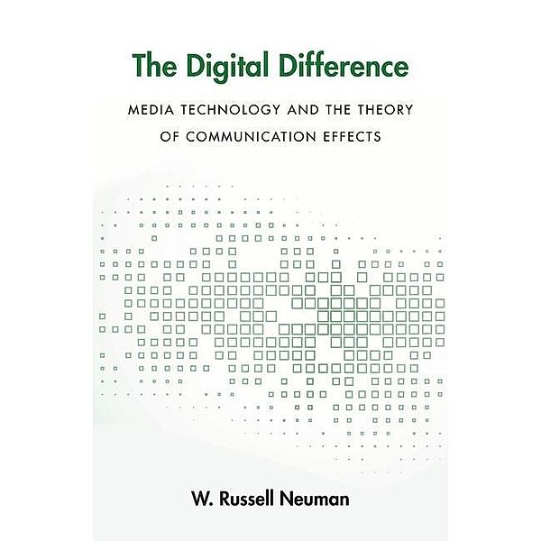 Neuman, W: The Digital Difference, W. Russell Neuman