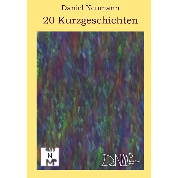 Neumann, D: 20 Kurzgeschichten, Daniel Neumann