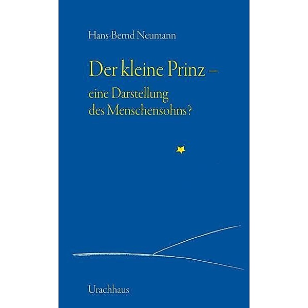 Neumann, H: kleine Prinz - eine Darstellung des Menschen, Hans-Bernd Neumann