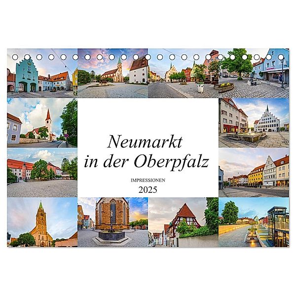 Neumarkt in der Oberpfalz Impressionen (Tischkalender 2025 DIN A5 quer), CALVENDO Monatskalender, Calvendo, Dirk Meutzner