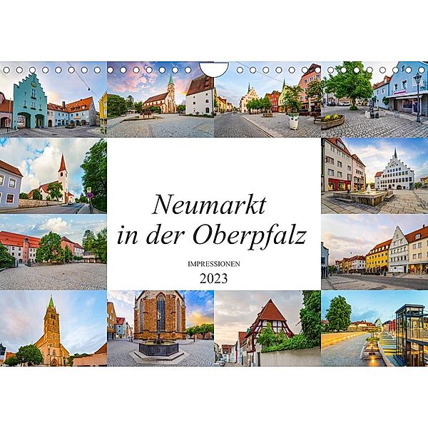 Neumarkt in der Oberpfalz Impressionen (Wandkalender 2023 DIN A4 quer), Dirk Meutzner