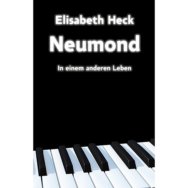 Neumond - In einem anderen Leben, Elisabeth Heck
