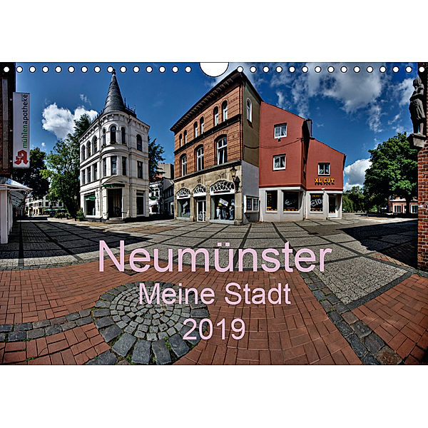 Neumünster - Meine Stadt (Wandkalender 2019 DIN A4 quer), Ewald Steenblock