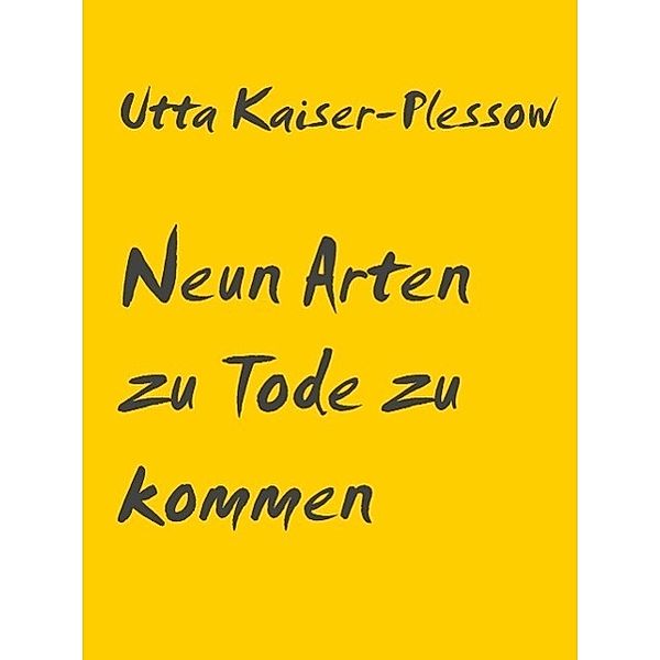 Neun Arten zu Tode zu kommen, Utta Kaiser-Plessow