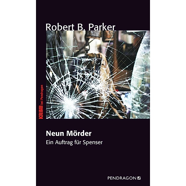 Neun Mörder / Ein Auftrag für Spenser, Robert B. Parker