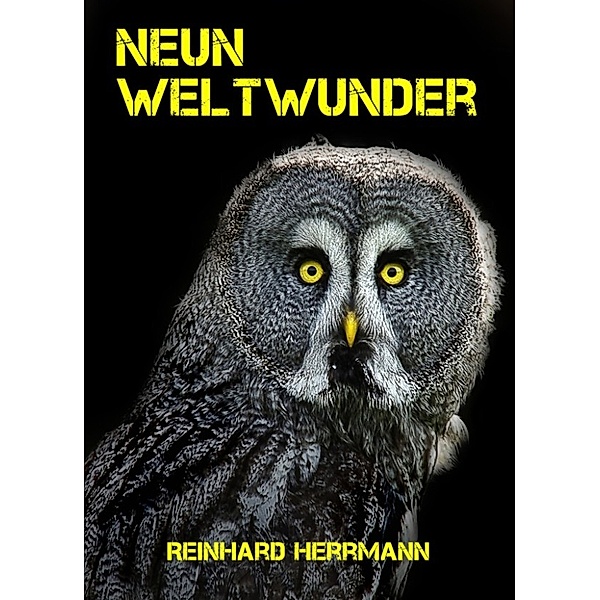 Neun Weltwunder, Reinhard Herrmann