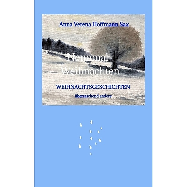 Neunmal Weihnachten, Anna Verena Hoffmann Sax