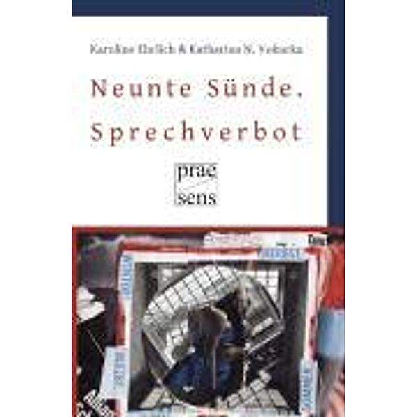 Neunte Sünde. Sprechverbot, Karoline Ehrlich, Katharina N. Vokurka