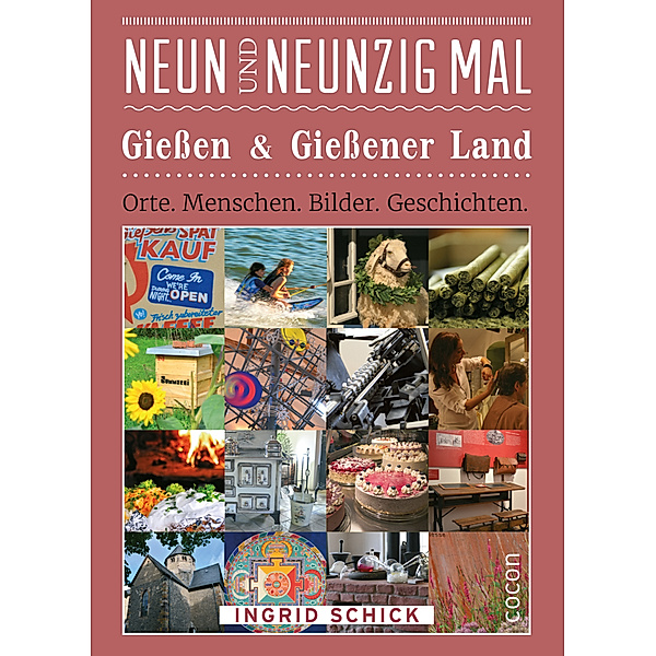 Neunundneunzig Mal Giessen & Giessener Land, Ingrid Schick